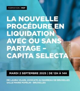 La nouvelle procédure en liquidation avec ou sans partage – Capita Selecta