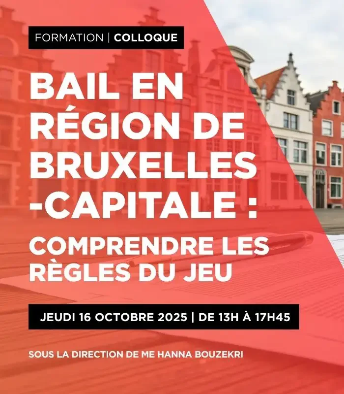 BAIL EN RÉGION DE BRUXELLES-CAPITALE : COMPRENDRE LES RÈGLES DU JEU