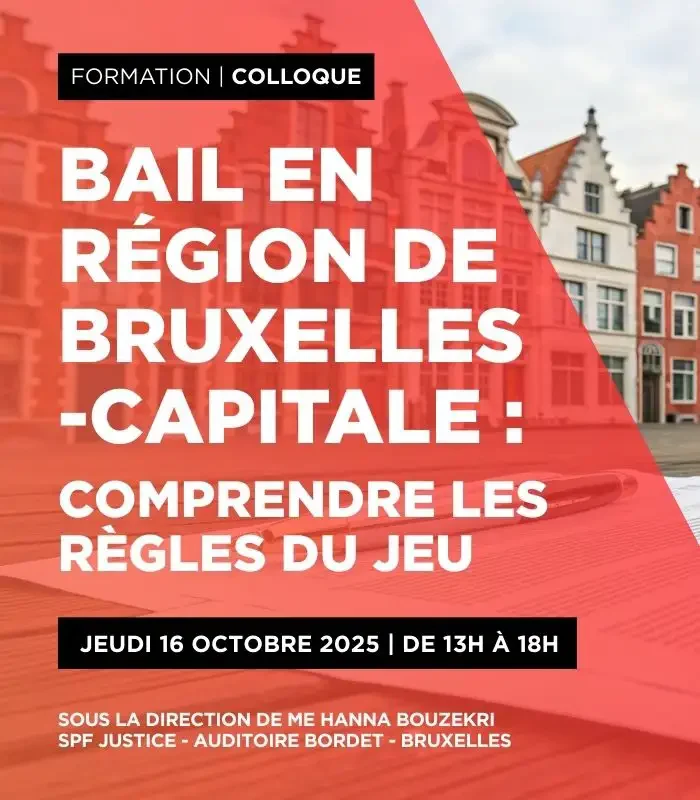 BAIL EN RÉGION DE BRUXELLES-CAPITALE : COMPRENDRE LES RÈGLES DU JEU