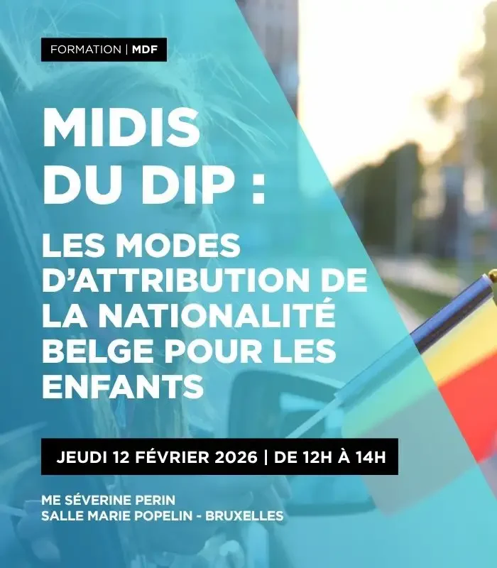 Les Midis du DIP - Les modes d’attribution de la nationalité belge pour les enfants