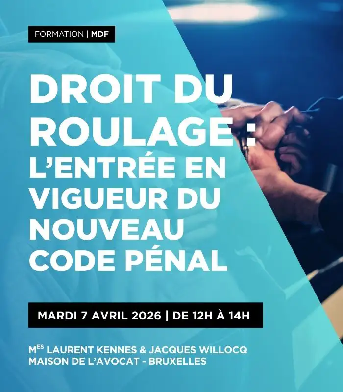 Droit du roulage : l’entrée en vigueur du nouveau Code pénal