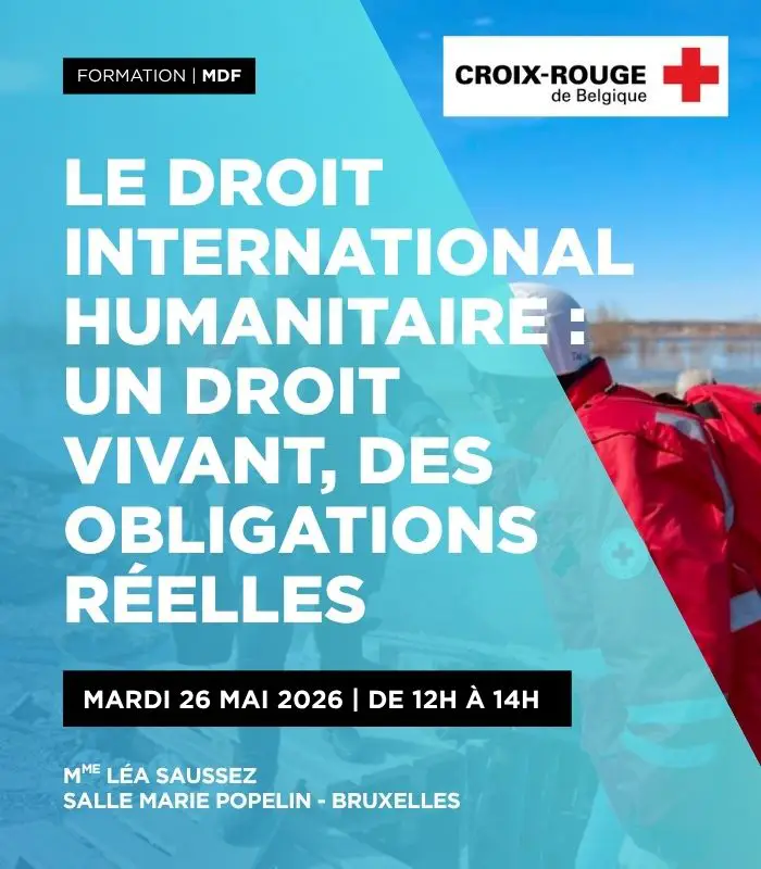 Le droit international humanitaire : un droit vivant, des obligations réelles