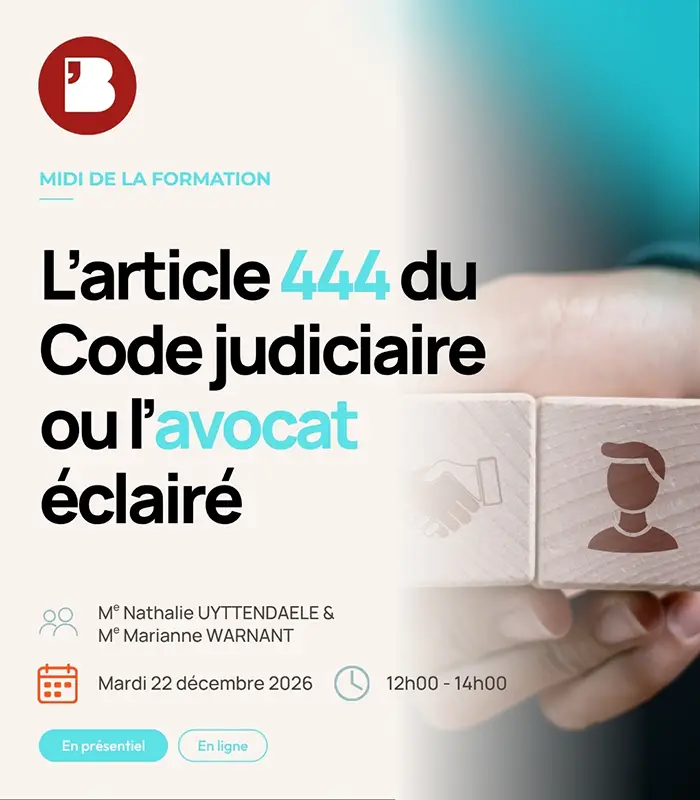 L’article 444 du Code judiciaire ou l’avocat éclairé