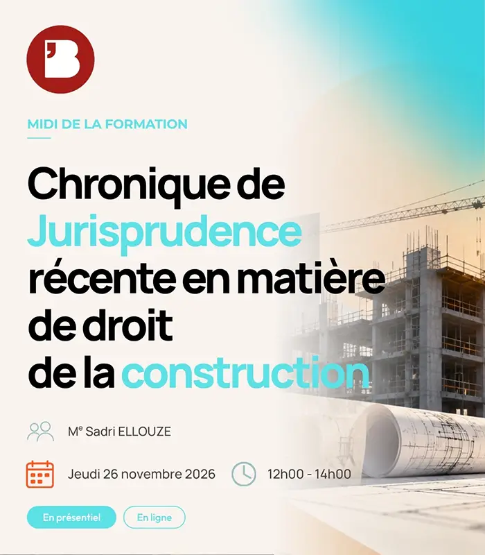 Chronique de Jurisprudence récente en matière de droit de la construction