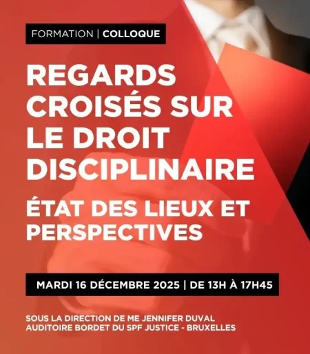 Regards croisés sur le droit disciplinaire : État des lieux et perspectives Regards croisés sur le droit disciplinaire : État des lieux et perspectives