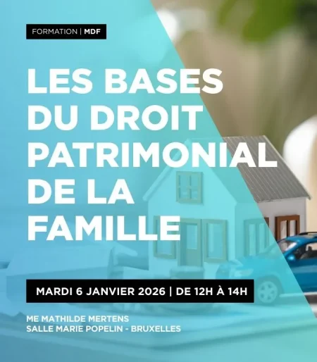 Les bases du droit patrimonial de la famille